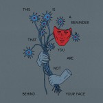 Buy This Is A Reminder That You Are Not Behind Your Face (EP)