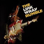 Buy The Link Wray Rumble