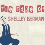 Buy The Edge Of Shelley Berman