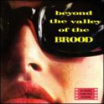 Buy Beyond The Valley Of The Brood