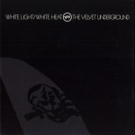 Buy White Light/White Heat (45Th Anniversary Remaster) CD1