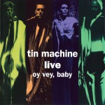 Buy Tin Machine Live: Oy Vey, Baby