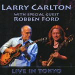 Buy Live In Tokyo (With Robben Ford)