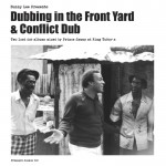 Buy Bunny Lee Presents Dubbing In The Front Yard + Conflict Dub (With Prince Jammy)