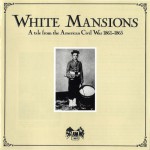 Buy White Mansions - A Tale From The American Civil War 1861-1865