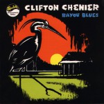 Purchase Clifton Chenier Bayou Blues (Vinyl)