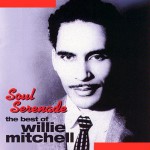 Buy Soul Serenade: The Best Of Willie Mitchell