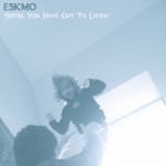 Purchase Eskmo Sister, You Have Got To Listen (CDS)