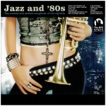 Buy Jazz And '80S - The Coolest And Sexiest Songbook Of The Eighties