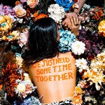 Buy We Just Need Some Time Together (EP)