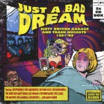 Buy Just A Bad Dream: Sixty British Garage & Trash Nuggets 1981-89 CD3