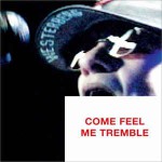 Buy Come Feel Me Tremble