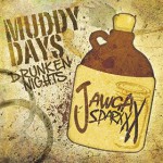 Buy Muddy Days Drunken Nights