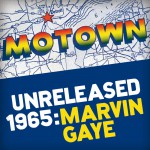Buy Motown Unreleased 1965: Marvin Gaye
