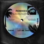 Buy Let Me Take You There (Remixes)