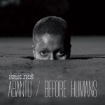 Buy Abantu / Before Humans