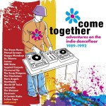 Buy Come Together: Adventures On The Indie Dancefloor 1989-1992 CD1