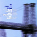 Buy The Sweetest Punch (With Bill Frisell & Burt Bacharach)