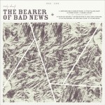 Buy The Bearer Of Bad News
