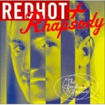 Buy Red Hot + Rhapsody