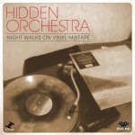 Buy Hidden Orchestra: Night Walks On Vinyl Mixtape