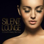 Buy Silent Lounge Vol. 1: 20 Smooth & Relaxing Chillout Tunes