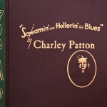Buy Screamin' And Hollerin' The Blues: The Worlds Of Charley Patton CD1