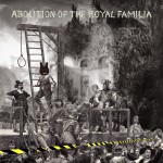 Buy Abolition Of The Royal Familia (Deluxe Edition)