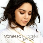 Purchase Vanessa Hudgens Say Ok (CDS)
