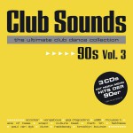 Buy Club Sounds The Ultimate Club Dance Collection 90S Vol. 3 CD1