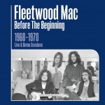 Buy Before The Beginning - 1968-1970 Rare Live & Demo Sessions (Remastered)