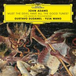 Buy John Adams: Must The Devil Have All The Good Tunes?