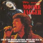 Buy We Want Moore Jagger Live