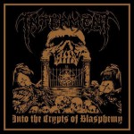 Buy Into The Crypts Of Blasphemy
