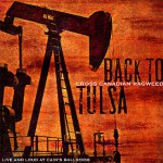 Buy Back To Tulsa Live & Loud At Cain's Ballroom
