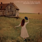 Buy Come On Up To The House: Women Sing Waits