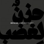 Buy Grief Into Rage: A Compilation For Beirut