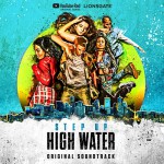 Buy Step Up - High Water (Original Soundtrack)