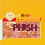 Buy Live Phish 07.29.03 Post-Gazette Pavilion At Star Lake, Burgettstown, Pa CD1