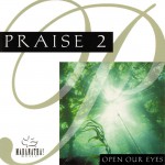 Buy Praise 2: Open Our Eyes