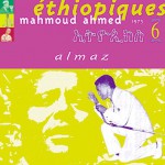 Buy Ethiopiques, Vol. 6: Mahmoud Ahmed - Almaz (1973)
