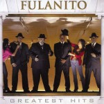 Buy Fulanito: Greatest Hits