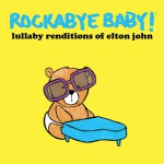 Buy Rockabye Baby! Lullaby Renditions Of Elton John