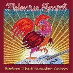 Buy Before That Rooster Crows