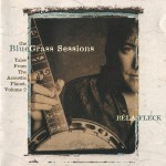 Buy The Bluegrass Sessions: Tales From The Acoustic Planet, Vol. 2