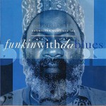 Buy Funkin With Da Blues