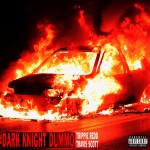 Buy Dark Knight Dummo (Feat. Travis Scott) (CDS)