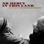 Buy No Mercy In This Land (Deluxe Edition)