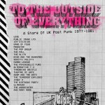 Buy To The Outside Of Everything: A Story Of UK Post Punk 1977-1981 CD2