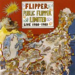 Buy Public Flipper Limited Live 1980–1985 CD1